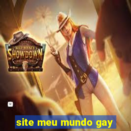 site meu mundo gay